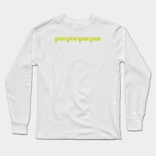 poo poo pee pee #3 Long Sleeve T-Shirt